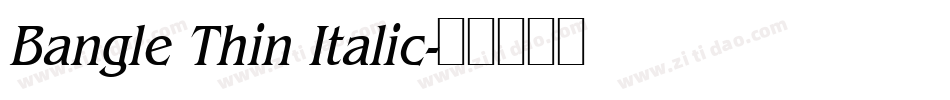 Bangle Thin Italic字体转换